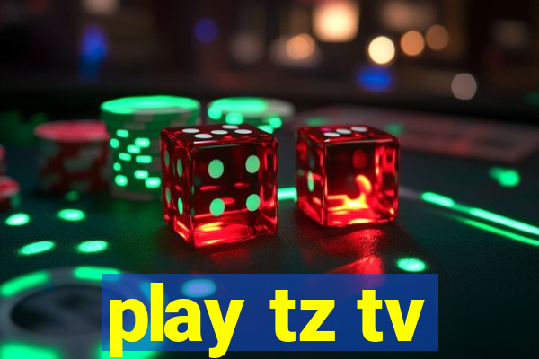 play tz tv